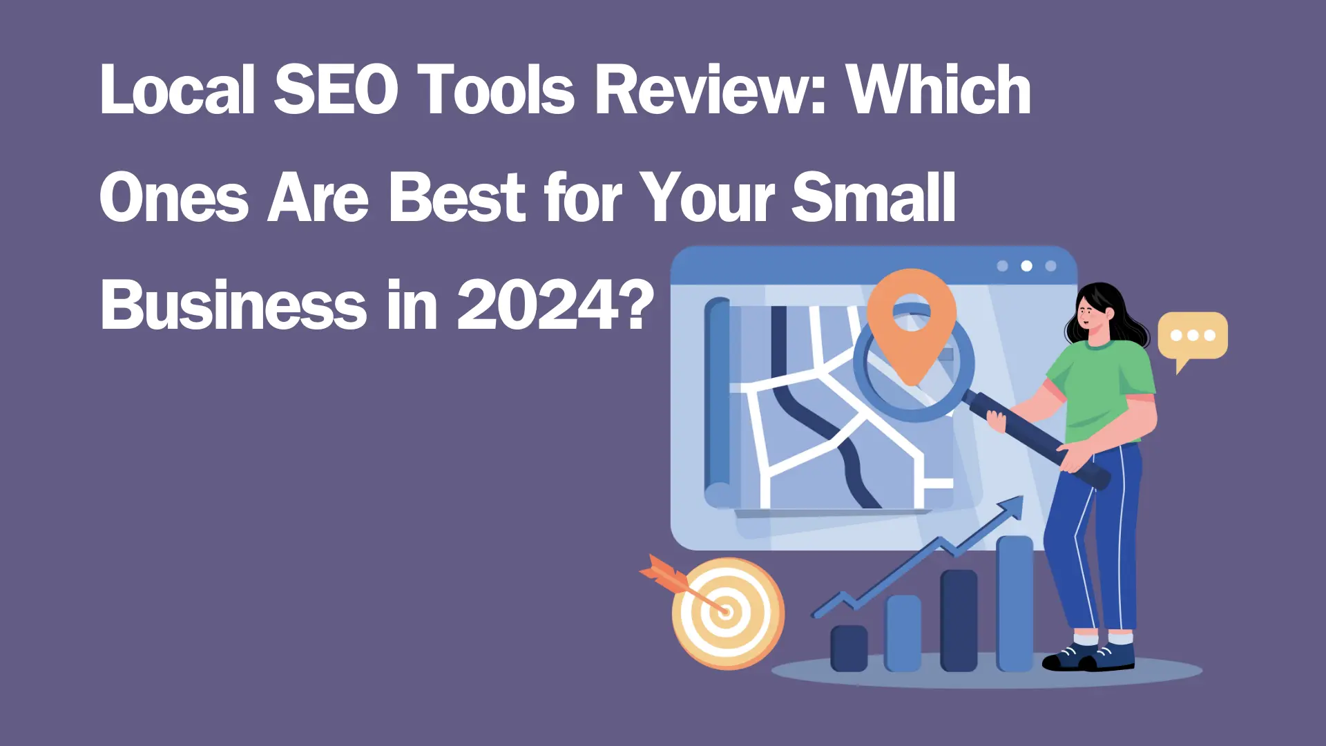 Read more about the article Local SEO Tools Review: Which Ones Are Best for Your Small Business in 2024?