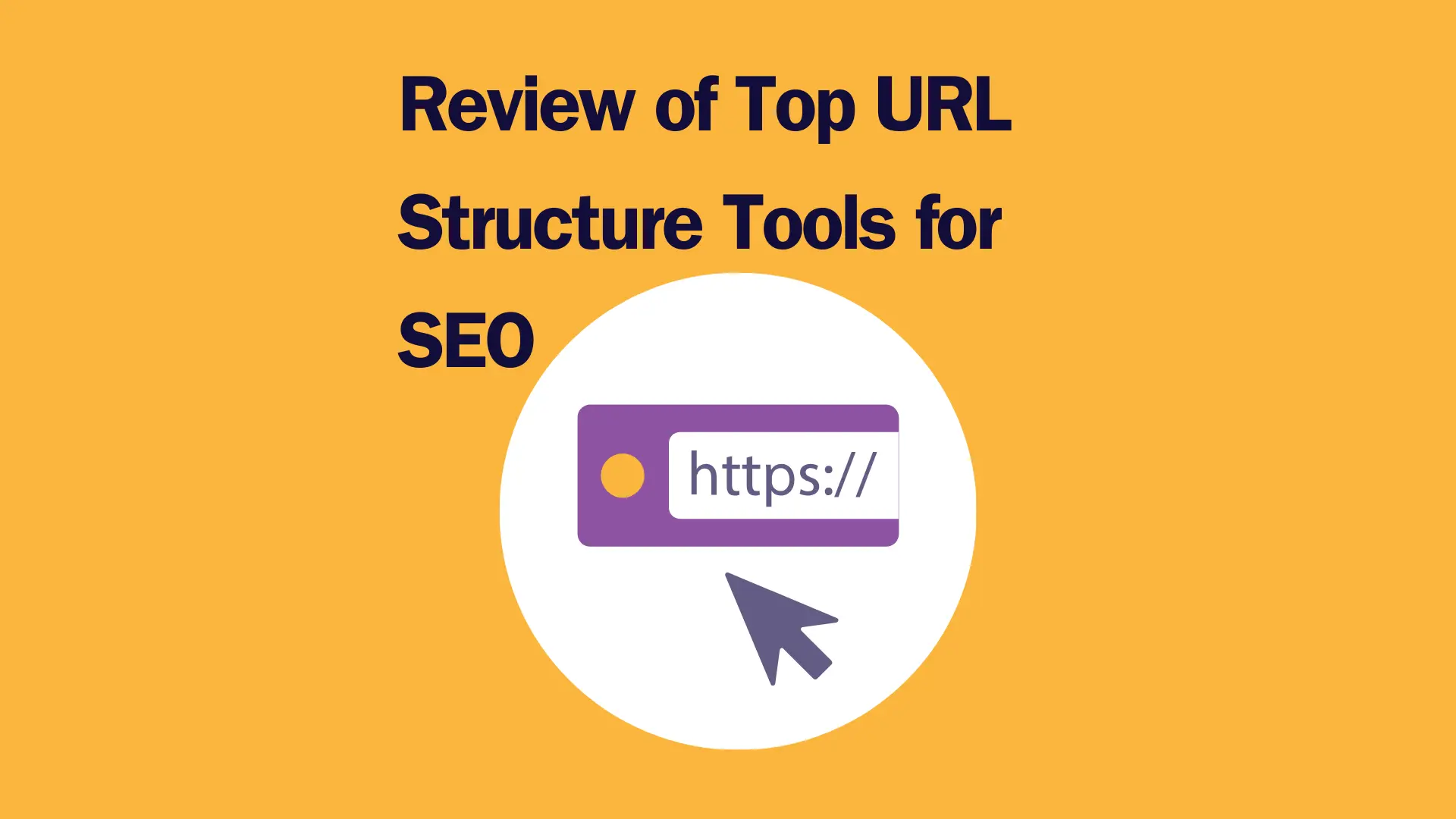 Read more about the article Review of Top URL Structure Tools for SEO