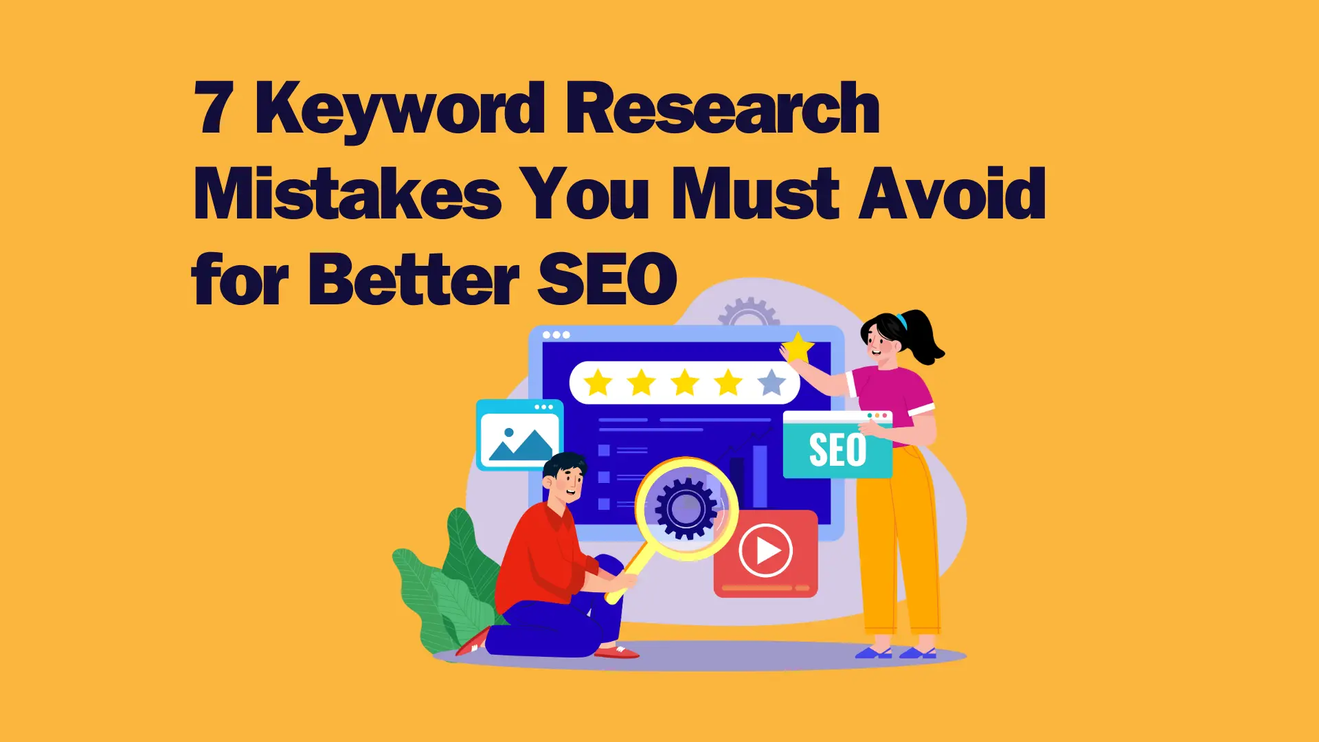 Read more about the article 7 Keyword Research Mistakes You Must Avoid for Better SEO