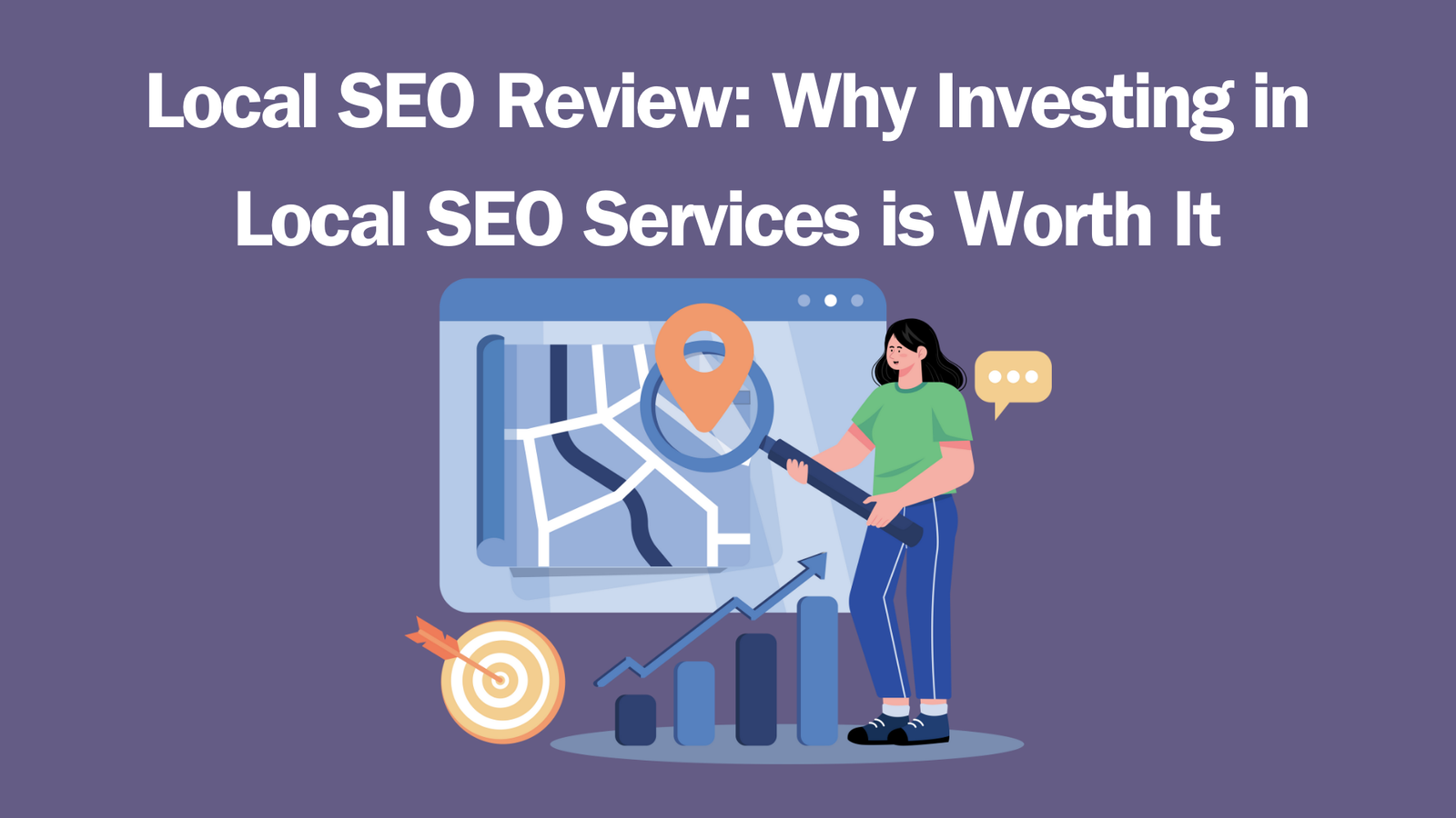 Read more about the article Local SEO Review: Why Investing in Local SEO Services is Worth It