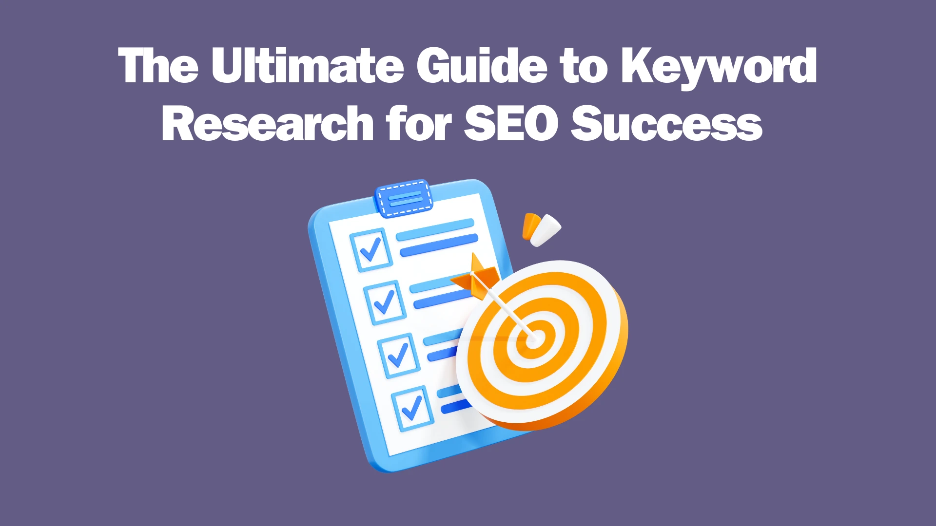 Read more about the article The Ultimate Guide to Keyword Research for SEO Success