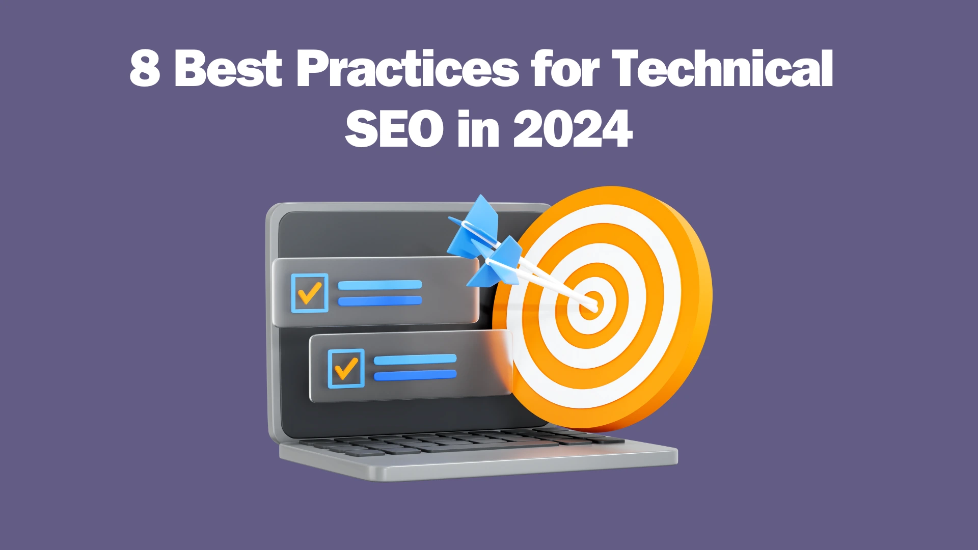 Read more about the article 8 Best Practices for Technical SEO in 2024